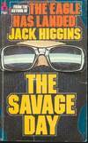 The Savage Day (1976) by Jack Higgins