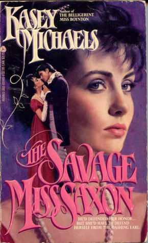 The Savage Miss Saxon (1985) by Kasey Michaels