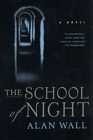 The School of Night: A Novel (2003) by Alan Wall