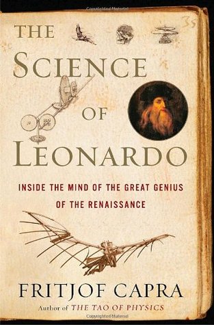 The Science of Leonardo: Inside the Mind of the Great Genius of the Renaissance (2007) by Fritjof Capra