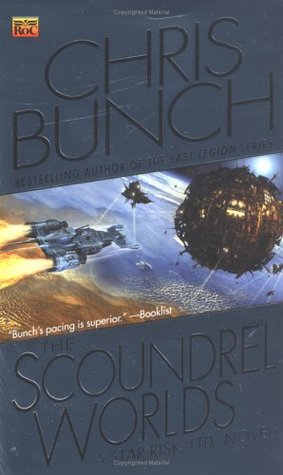 The Scoundrel Worlds (2003) by Chris Bunch