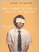 The Screwed Up Life of Charlie (2008) by Drew Ferguson