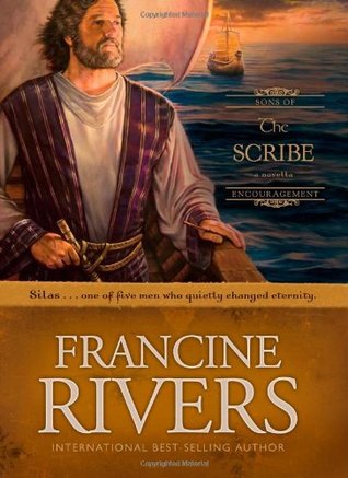 The Scribe: Silas (2007) by Francine Rivers