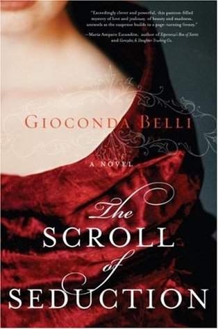 The Scroll of Seduction (2006) by Gioconda Belli