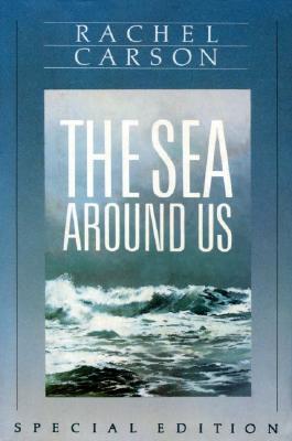 The Sea Around Us (1991) by Rachel Carson