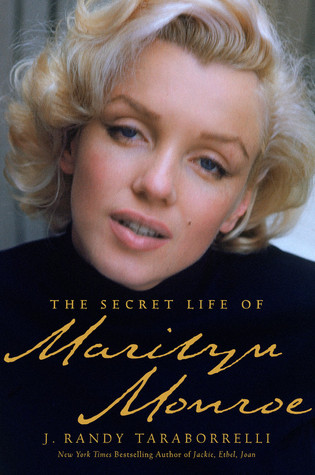 The Secret Life of Marilyn Monroe (2009) by J. Randy Taraborrelli