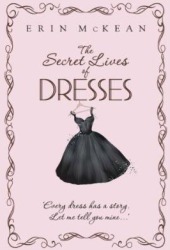 The Secret Lives of Dresses (2011) by Erin McKean