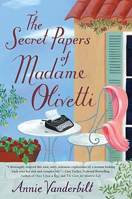 The Secret Papers of Madame Olivetti (2008) by Annie Vanderbilt