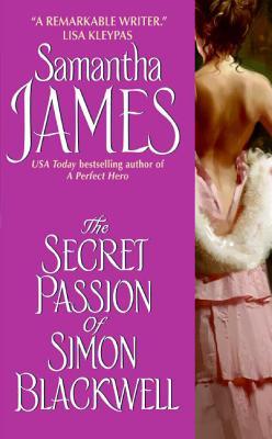 The Secret Passion of Simon Blackwell (2007) by Samantha James