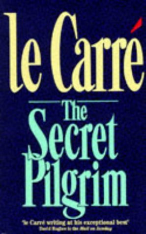 The Secret Pilgrim (1991) by John le Carré
