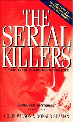 The Serial Killers (1997) by Colin Wilson
