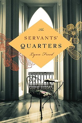 The Servants' Quarters (2009) by Lynn Freed