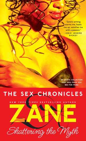The Sex Chronicles: Shattering the Myth (2002) by Zane