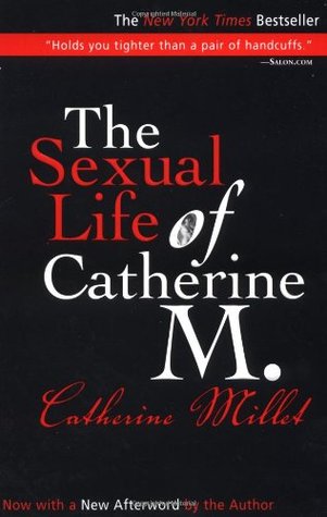 The Sexual Life of Catherine M. (2003) by Catherine Millet