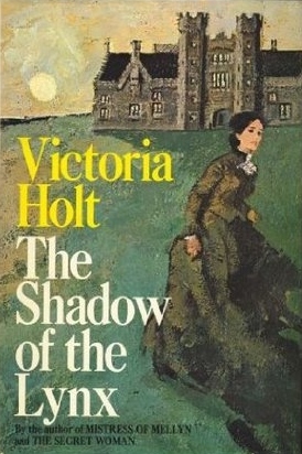 The Shadow of the Lynx (1971) by Victoria Holt