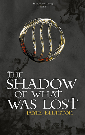 The Shadow Of What Was Lost (2014) by James Islington