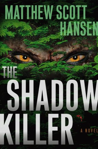 The Shadowkiller (2007) by Matthew Scott Hansen