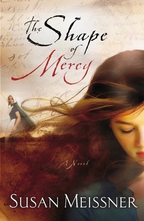 The Shape of Mercy (2008) by Susan Meissner