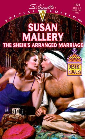 The Sheik's Arranged Marriage (Desert Rogues, #2) (2000) by Susan Mallery