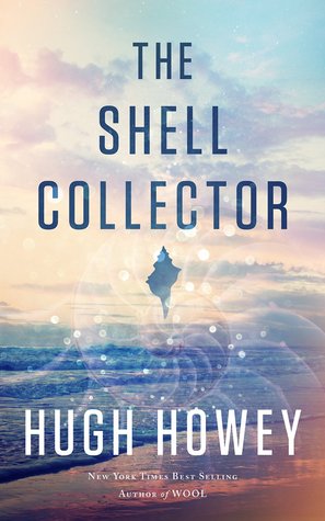 The Shell Collector (2014) by Hugh Howey