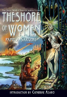 The Shore of Women (2004) by Pamela Sargent