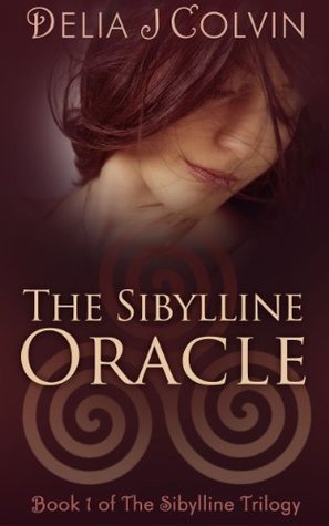 The Sibylline Oracle (2012) by Delia J. Colvin