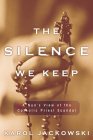 The Silence We Keep: A Nun's View of the Catholic Priest Scandal (2004) by Karol Jackowski