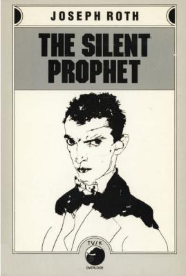 The Silent Prophet (2003) by Joseph Roth