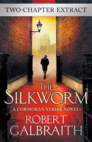 The Silkworm: Two-Chapter Extract (2014) by Robert Galbraith