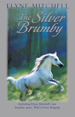 The Silver Brumby and Wild Echoes Ringing (2003) by Margaret Power