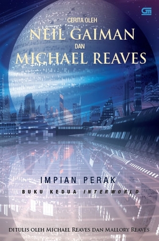 The Silver Dream - Impian Perak (2013) by Michael Reaves, Mallory Reaves