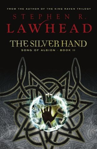 The Silver Hand (2006) by Stephen R. Lawhead