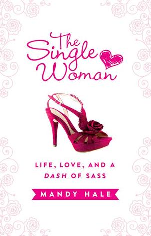 The Single Woman: Life, Love, and a Dash of Sass (2013)