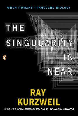 The Singularity is Near: When Humans Transcend Biology (2006)