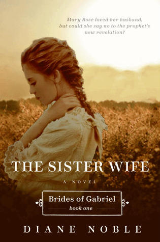 The Sister Wife (2010) by Diane Noble