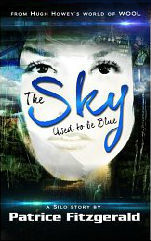 The Sky Used to be Blue: a Silo story (2013) by Patrice Fitzgerald