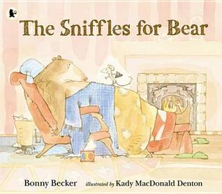 The Sniffles for Bear. Bonny Becker (2012)