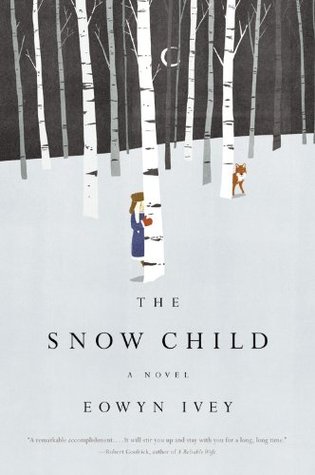 The Snow Child (2012) by Eowyn Ivey