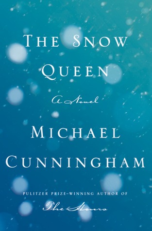 The Snow Queen (2014) by Michael Cunningham