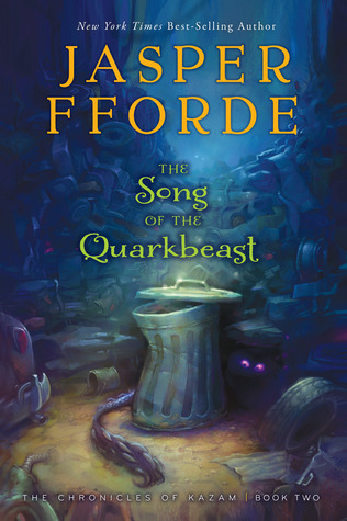 The Song of the Quarkbeast (2013) by Jasper Fforde