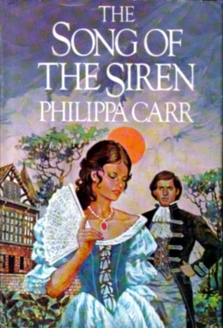 The Song of the Siren (1980) by Philippa Carr