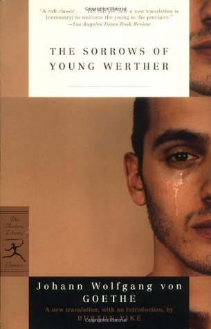 The Sorrows of Young Werther (2005) by Johann Wolfgang von Goethe
