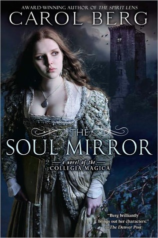 The Soul Mirror (2011) by Carol Berg
