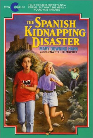The Spanish Kidnapping Disaster (1993) by Mary Downing Hahn