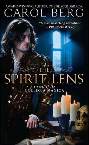 The Spirit Lens (2010) by Carol Berg
