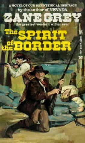 The Spirit of the Border (1981) by Zane Grey