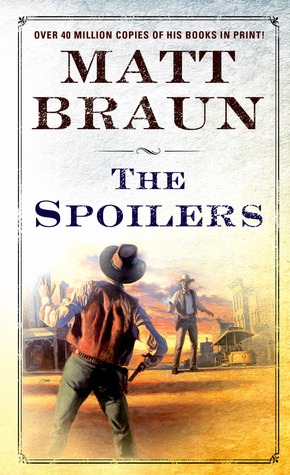 The Spoilers (2002) by Matt Braun