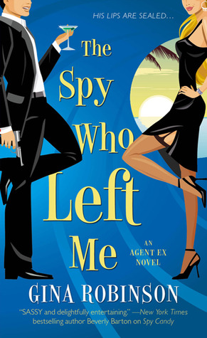 The Spy Who Left Me (2011) by Gina Robinson