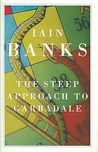 The Steep Approach to Garbadale (2007) by Iain Banks