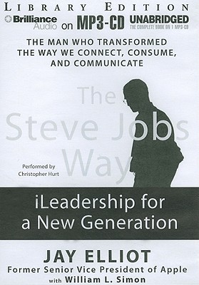 The Steve Jobs Way: iLeadership for a New Generation (2011) by Jay Elliot